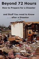 Beyond 72 Hours How to Prepare for a Disaster and Stuff You Need to Know Af