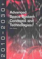 Advanced Space System Concepts and Technologies, 2010-2030+