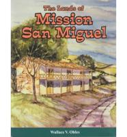 The Lands of Mission San Miguel