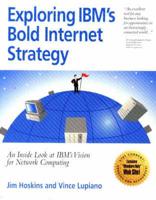 Exploring IBM's Bold Internet Strategy