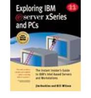 Exploring IBM Eserver xSeries and PCs