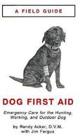 Field Guide to Dog First Aid