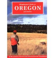 Wingshooter's Guide to Oregon