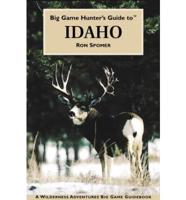 Big Game Hunter's Guide to Idaho