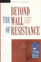 Beyond the Wall of Resistance