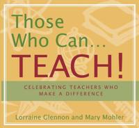 Those Who Can-- Teach!