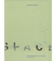 Slow Space