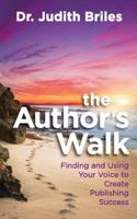 The Author's Walk- Finding and Using Your Voice to Create Publishing Success