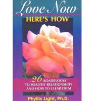 Love Now, Here's How