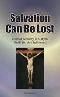 Salvation Can Be Lost