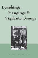 Lynchings, Hangings & Vigilante Groups