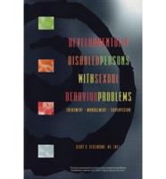 Developmentally Disabled Persons With Sexual Behaviour Problems