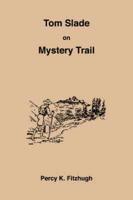 Tom Slade On Mystery Trail
