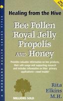 Bee Pollen, Royal Jelly, Propolis and Honey