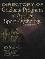 Directory of Graduate Programs in Applied Sport Psychology, 6th Edition