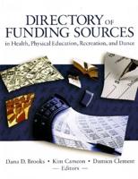 Directory of Funding Sources in Health, Physical Education, Recreation, and Dance