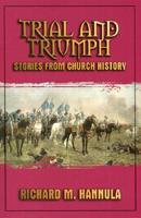 Trial and Triumph: Stories from Church History
