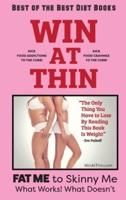 WIN AT THIN "The Best of the Best Diet Book"