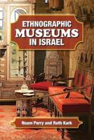 Ethnographic Museums in Israel