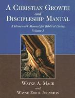 A Christian Growth and Discipleship Manual, Volume 3
