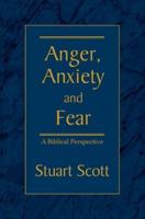 ANGER, ANXIETY AND FEAR