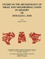 Studies in the Archaeology of Israel and Neighboring Lands in Memory of Douglas L. Esse