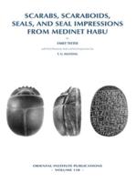 Scarabs, Scaraboids, Seals, and Seal Impressions from Medinet Habu