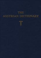 The Assyrian Dictionary of the Oriental Institute of the University of Chicago