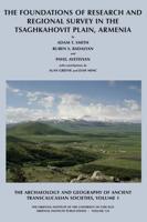 The Archaeology and Geography of Ancient Transcaucasian Societies. Volume 1 The Foundations of Research and Regional Survey in the Tsaghkahovit Plain
