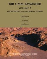 Bir Umm Fawakhir. Volume 2 Report on the 1996-1997 Survey Seasons