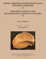 Ankara Arkeoloji Müzesinde Bulanan Bogazköy Tableteri II