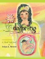 Dayspring: Fearfully and Wonderfully Made