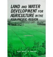 Land and Water Development for Agriculture in the Asia-Pacific Region