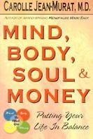 Mind, Body, Soul, &amp; Money: Putting Your Life in Balance
