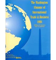 The Washington Almanac of International Trade & Business, 1998 (Us Almanac of International Trade)