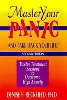Master Your Panic and Take Back Your Life