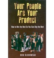 Your People Are Your Product