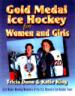 Gold Medal Ice Hockey for Women and Girls