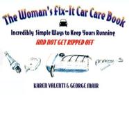 The Woman's Fix-It Car Care Book