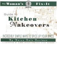 The Woman's Fix-It Guide to Kitchen Makeovers