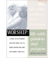 Worship: Life with Passion and Purpose