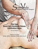 SomaVeda Thai Yoga Breast Care Chirothesia Workbook