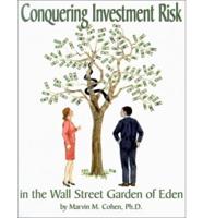 Conquering Investment Risk in the Wall Street Garden of Eden