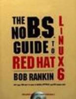 The No B.s. Guide to Red Hat Linux
