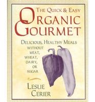 The Quick & Easy Organic Gourmet