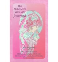 The Make Love With Life Journal