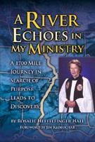 A River Echoes in My Ministry