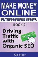 Driving Traffic With Organic Seo