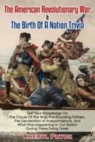 The American Revolutionary War & The Birth of a Nation Trivia
