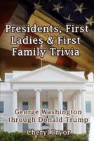 Presidents, First Ladies & First Family Trivia